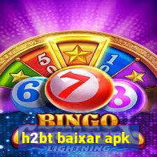 h2bt baixar apk